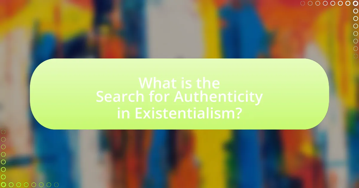 What is the Search for Authenticity in Existentialism?